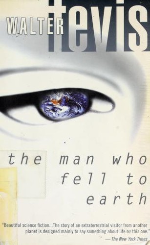 Walter Tevis: The man who fell to earth (1999, Bloomsbury Publishing)