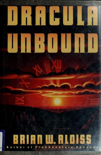 Brian W. Aldiss: Dracula unbound (1991, HarperCollins)