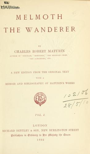 Charles Robert Maturin: Melmoth the wanderer. (1892, R. Bentley)