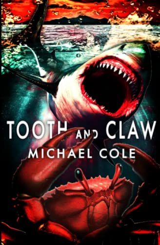 Michael Cole: Tooth And Claw (Paperback, Raven Tale Publishing)