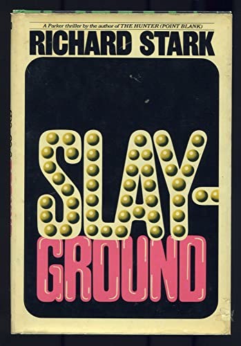 Richard Stark: Slayground (1971, Random House)