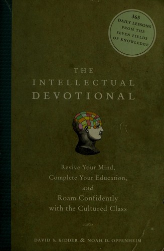 David S. Kidder, Noah D. Oppenheim: The Intellectual Devotional (Paperback, 2006, Rodale)