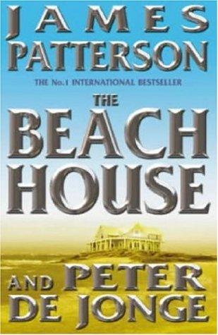 James Patterson, Peter De Jonge: The Beach House (Hardcover, 2002, Headline Book Publishing)