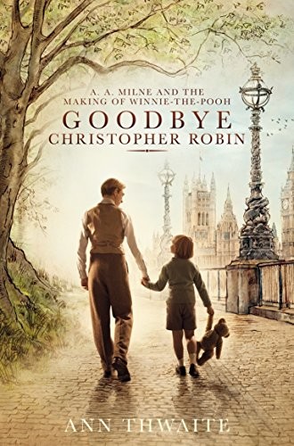 Ann Thwaite: Goodbye Christopher Robin FILM TIE (Paperback, 2017, Pan Macmillan)