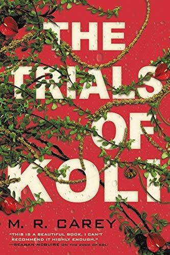 M. R. Carey: The Trials of Koli (Paperback, 2020, Orbit)