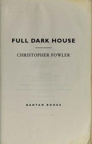 Christopher Fowler: Full dark house (2004)