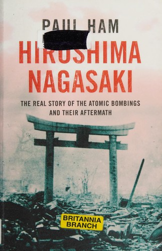 Paul Ham: Hiroshima Nagasaki (2012, Transworld Publishers Limited)