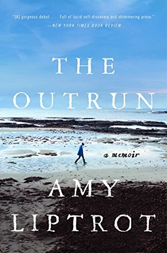 Amy Liptrot: The Outrun (Paperback, 2018, W. W. Norton & Company)