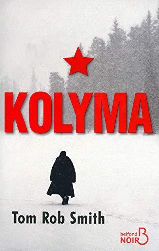 Tom Rob Smith: Kolyma (French language, 2010)