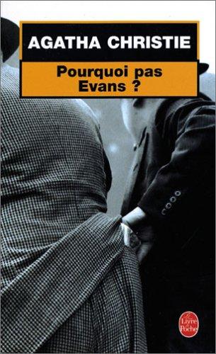Agatha Christie: Pourquoi pas Evans ? (Paperback, French language, 2003, Le Livre de Poche)