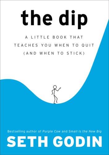 Seth Godin: The Dip (Hardcover, 2007, Portfolio Hardcover)