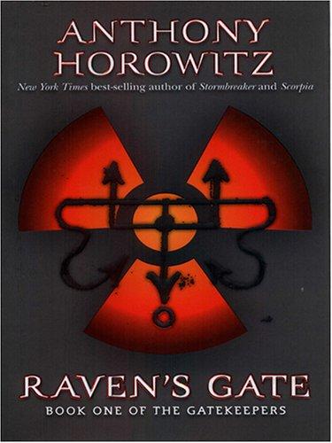 Anthony Horowitz: Raven's Gate (The Gatekeepers) (Hardcover, 2006, Thorndike Press)