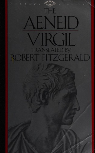 Publius Vergilius Maro: The Aeneid / Virgil ; translated by Robert Fitzgerald. (1990, Vintage Books)