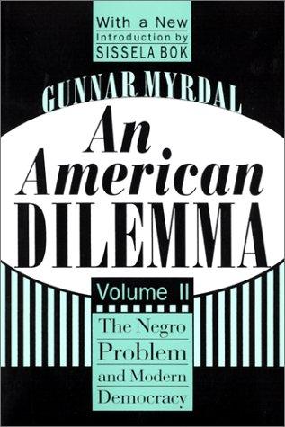 Gunnar Myrdal: An American dilemma (1996, Transaction Publishers)