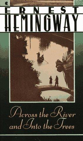 Ernest Hemingway: Across the river and into the trees (1987, Collier Books)