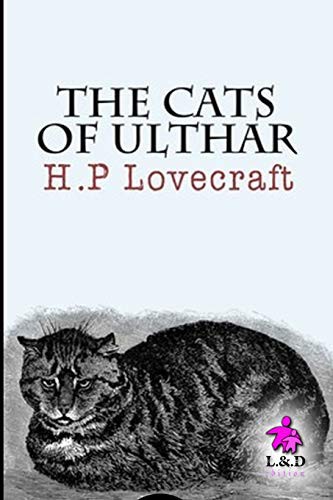 H. P. Lovecraft: The Cats of Ulthar (Paperback, 2019, Independently published, Independently Published)