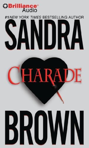 Sandra Brown: Charade (AudiobookFormat, 2011, Brilliance Audio)