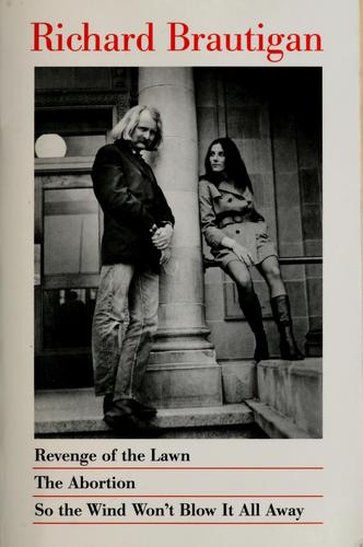 Richard Brautigan: Revenge of the lawn (1995, Houghton Mifflin)