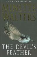 Minette Walters: Devil's Feather (Paperback, 2005, Macmillan)