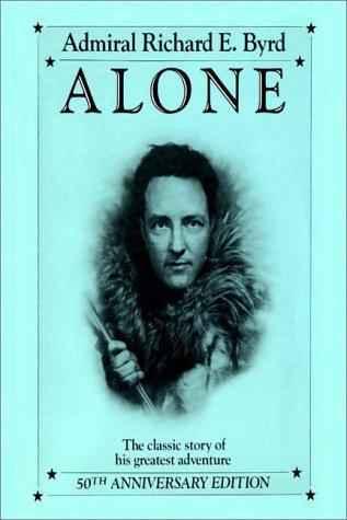 Richard Evelyn Byrd: Alone (AudiobookFormat, 1987, Books on Tape, Inc.)