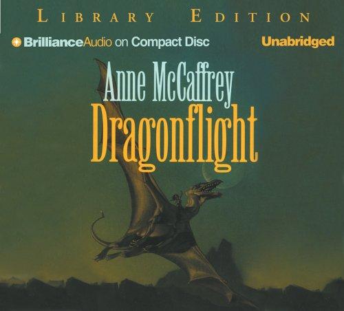 Anne McCaffrey: Dragonflight (Dragonriders of Pern) (AudiobookFormat, 2005, Brilliance Audio on CD Unabridged Lib Ed)