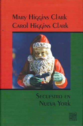 Mary Higgins Clark, Carol Higgins Clark: Secuestro en Nueva York (2003, Círculo de Lectores)