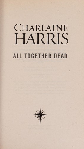 Charlaine Harris: All together dead (Undetermined language, 2008, Orion Publishing Group)