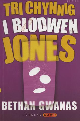 Bethan Gwanas: Tri Chynnig I Blodwen Jones (Nofelau Nawr) (Paperback, Welsh language, 2003, Gomer Press)