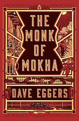 Dave Eggers: The Monk of Mokha (Hardcover, 2018, Knopf Canada)