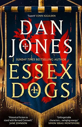 Dan Jones: Essex Dogs (2022, Head of Zeus)