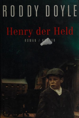 Roddy Doyle: Henry der Held (Hardcover, German language, 2000, Fischer Krüger)