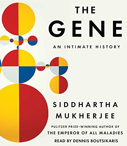 Dennis Boutsikaris, Siddhartha Mukherjee, Siddhartha Mukherjee: The Gene (AudiobookFormat, 2016, Simon & Schuster Audio)