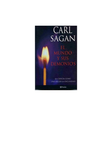Carl Sagan: EL MUNDO Y SUS DEMONIOS LA CIENCIA COMO UNA LUZ EN LA OSCURIDAD (Paperback)