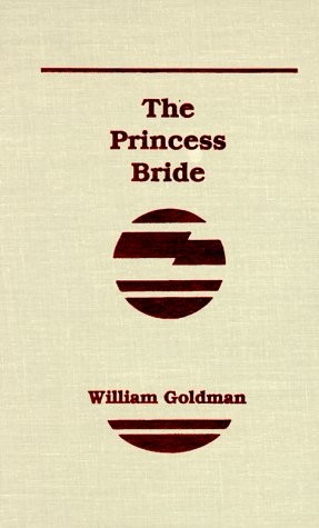 William Goldman: The princess bride (Hardcover, 1973, Buccaneer Books)
