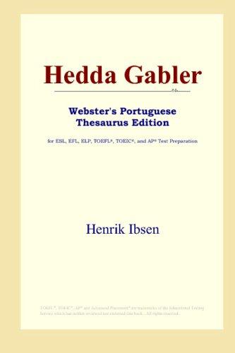 Henrik Ibsen: Hedda Gabler (Webster's Portuguese Thesaurus Edition) (Paperback, 2006, ICON Group International, Inc.)