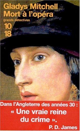 Gladys Mitchell: Mort à l'Opéra (Paperback, 2001, Editions 10/18)