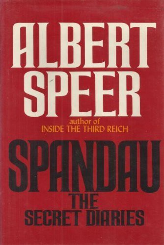 Albert Speer: Spandau (Hardcover, 1976, Brand: Macmillan Pub Co, Macmillan Pub Co)