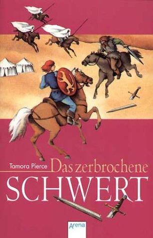 Tamora Pierce, Frantisek Chochola: Das zerbrochene Schwert. ( Ab 12 J.). (Paperback, German language, 1994, Arena)
