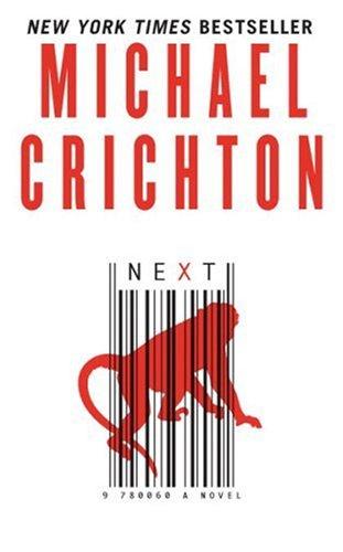 Michael Crichton: Next (Paperback, 2007, HarperTorch)