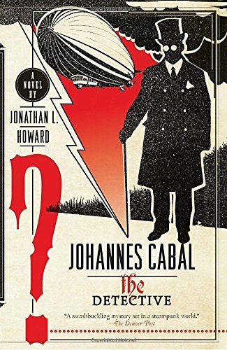 Johannes Cabal the Detective (EBook, 2010, Anchor)