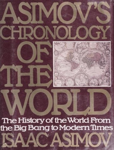 Isaac Asimov: Asimov's chronology of the world (1991, HarperCollins Publishers)