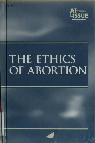 Jennifer A. Hurley: The Ethics of Abortion (Hardcover, 2000, Greenhaven Press)