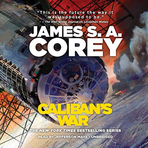 James S.A. Corey: Caliban's War (AudiobookFormat, 2019, Hachette Book Group and Blackstone Publishing, Hachette Book Group)