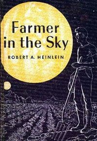 Robert A. Heinlein: Farmer in the sky (1950, Scribner)