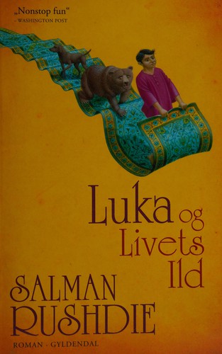 Salman Rushdie: Luka og livets ild (Danish language, 2011, Gyldendal)