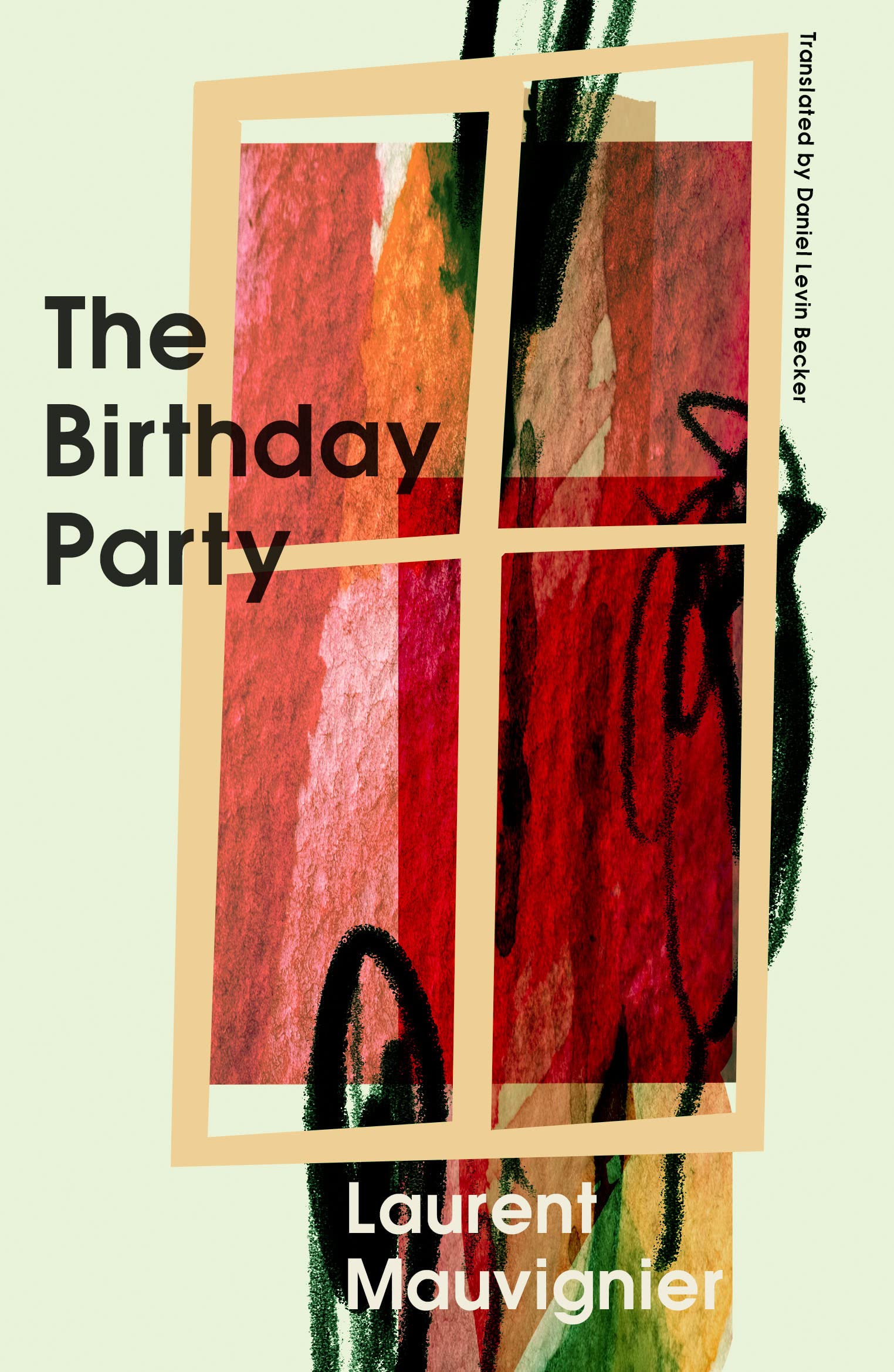 Daniel Levin Becker, Laurent Mauvignier: The Birthday Party (Fitzcarraldo Editions)