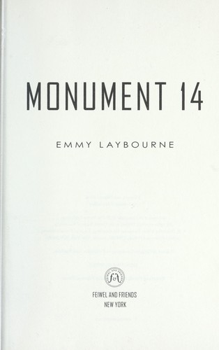 Emmy Laybourne: Monument 14 (2012, Feiwel and Friends)