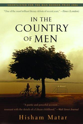 Hisham Matar: In the Country of Men (Paperback, 2008, Dial Press Trade Paperback)