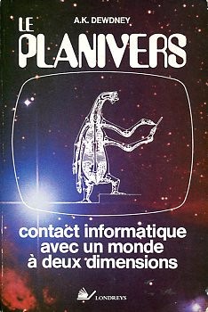 A.K. Dewdney: le Planivers (French language, 1985, Londreys)