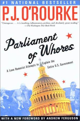 P. J. O'Rourke: Parliament of Whores (Paperback, 2003, Grove Press)